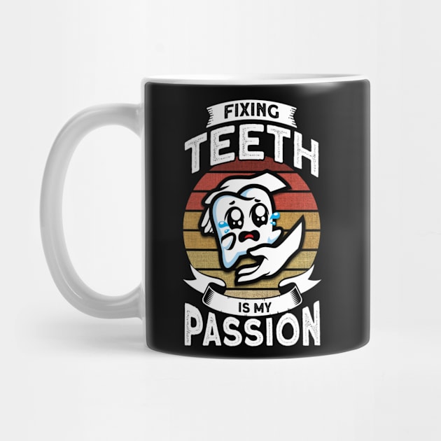 Fix Teeth Dentist Assistant Dentist by Toeffishirts